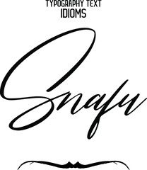 Snafu Beautiful Cursive Alphabetical Text idiom