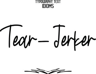 Tear-Jerker Beautiful Cursive Alphabetical Text idiom