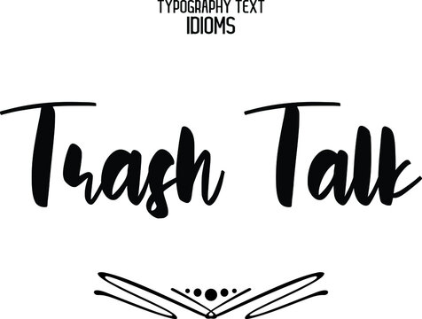 Trash Talk Stock Photo - Download Image Now - Trash-talk, Capital Cities,  Cheerful - iStock