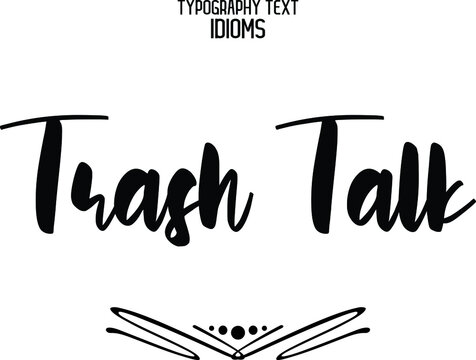 Trash talk hi-res stock photography and images - Alamy