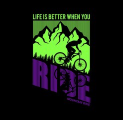 LIFE IS BETTER WHEN YOU RIDE,TYPOGRAPHY DESIGN T-SHIRT PRINT.