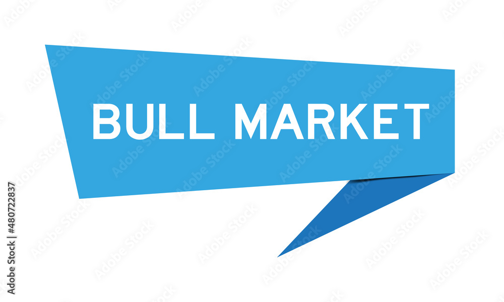 Canvas Prints Blue color speech banner with word bull market on white background