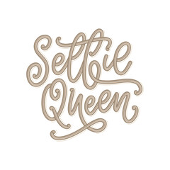 Selfie Queen lettering. Calligraphy fun design to print on tee, shirt, hoody, poster, sticker, card. Vector