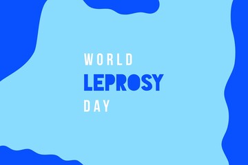 World Leprosy Day typography vector design.  Healthcare conceptual awareness day. Medical and hospital poster, banner, sticker, and t-shirt design. Blue vector illustration.