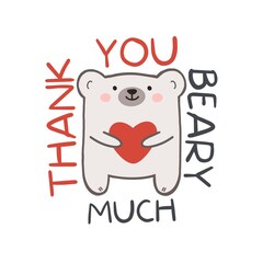 Thank you beary much. Cute gratitude bear holding a big heart. Sweet appreciation greeting card with love and thanks