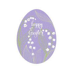 Happy Easter. Easter egg with lilies of the valley. Vector illustration isolated on white background. Perfect for greeting cards, invitations and as a design element.