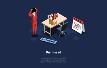 Dismissed Concept Illustration. Isometric Vector Composition In Cartoon 3D Style. Shocked Character Standing, Fear Of Being Fired. Office Worker In Suit, Workplace With Things, Calendar, Infographics
