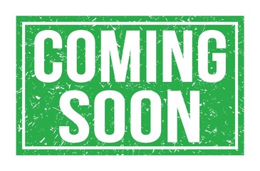 Fototapeta premium COMING SOON, words on green rectangle stamp sign
