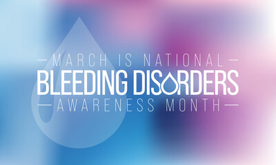 National Bleeding Disorders awareness month is observed every year in March, This observance raises awareness for bleeding disorders such as hemophilia. Vector illustration