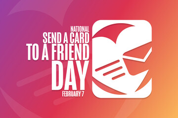 National Send A Card To A Friend Day. February 7. Holiday concept. Template for background, banner, card, poster with text inscription. Vector EPS10 illustration.