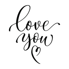Love you hand lettering, black ink brush calligraphy isolated on white background. Valentine’s Day design.