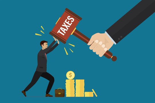 Businessman resists introduction of new taxes, fines. Hand beats with hammer with text - taxes. Entrepreneur does not want to give away profit. Excessive financial burden,
