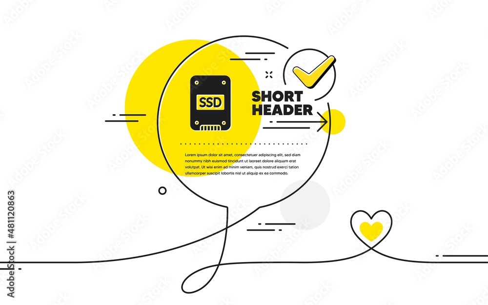 Poster ssd icon. continuous line check mark chat bubble. solid-state drive sign. storage disk symbol. ssd i