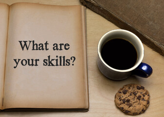 What are your skills?