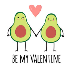 Vector flat couple of avocado with heart and be my Valentine text isolated on white background