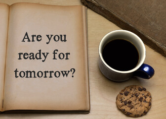 Are you ready for tomorrow?