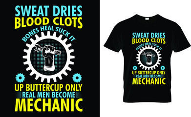 Sweat dries Blood Clots Bones Heal Suck It T-Shirt  