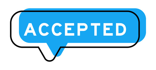 Speech banner and blue shade with word accepted on white background