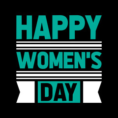 happy women's day lettering quote for t-shirt design