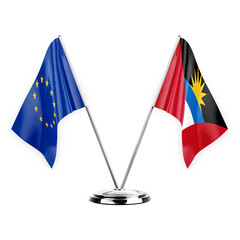 Two table flags isolated on white background 3d illustration, european union and antigua barbuda