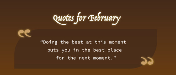 This collection of inspirational quotes for February is sure to get your mind moving and motivate you to positive action as we inch closer to the end of winter. Welcome, February!