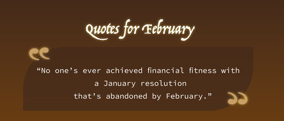 This collection of inspirational quotes for February is sure to get your mind moving and motivate you to positive action as we inch closer to the end of winter. Welcome, February!