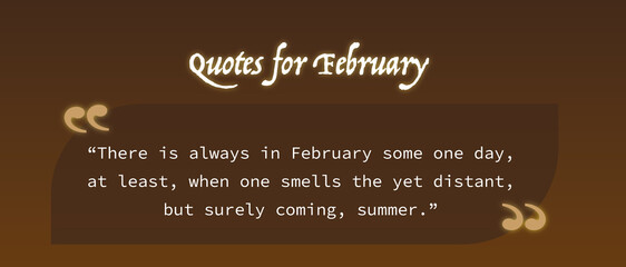 This collection of inspirational quotes for February is sure to get your mind moving and motivate you to positive action as we inch closer to the end of winter. Welcome, February!