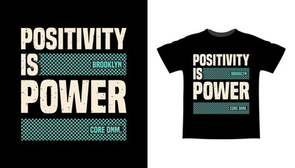 Positivity is power typography t-shirt design