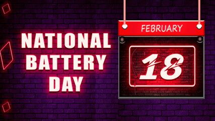 18 February, National Battery Day, Neon Text Effect on bricks Background