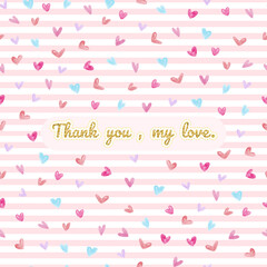 seamless valentine pattern on stripe background with  heart and words , thank you card for my love