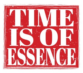 TIME IS OF ESSENCE, text on red stamp sign