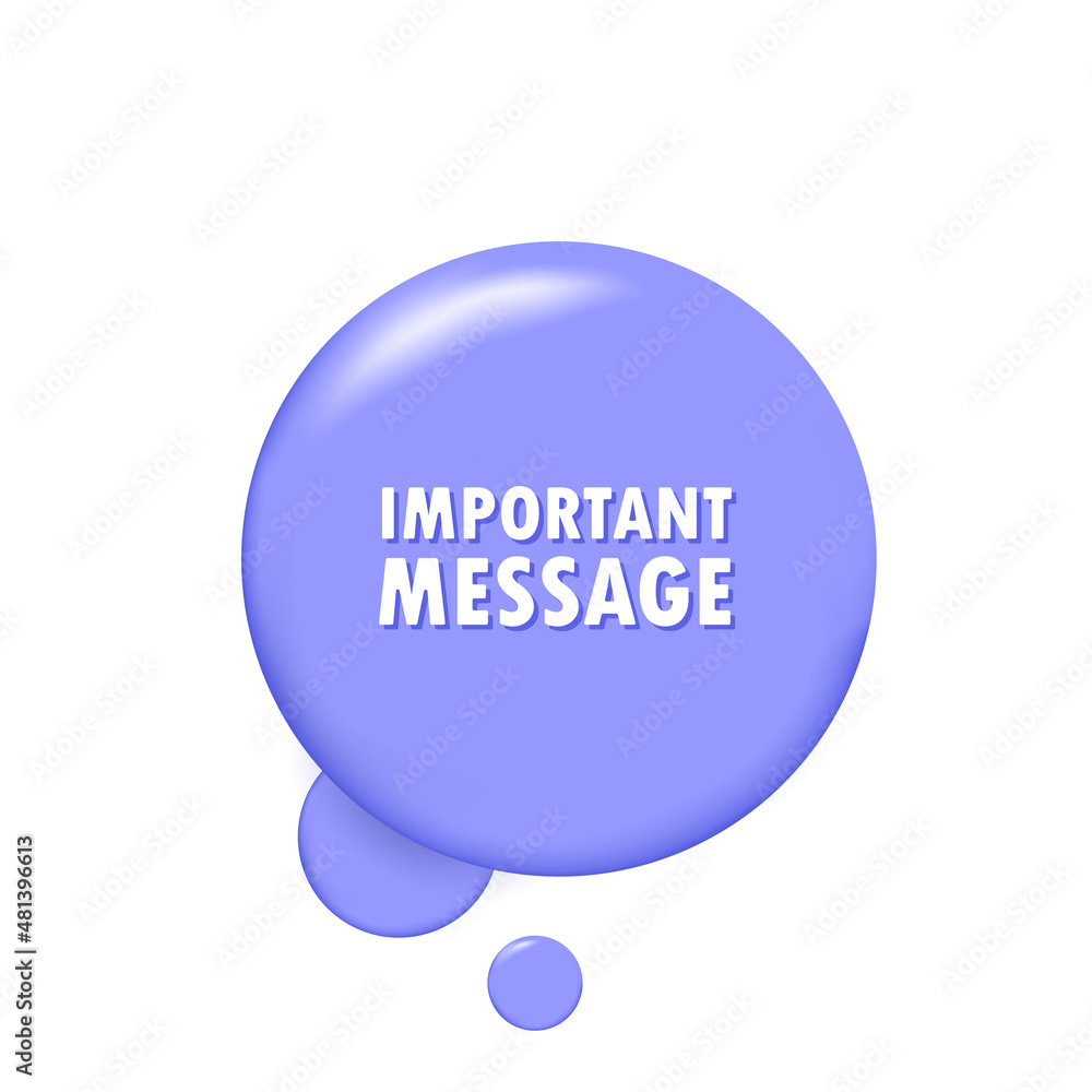 Poster important message. banner with 3d speech bubble with important message text. social media concept. v