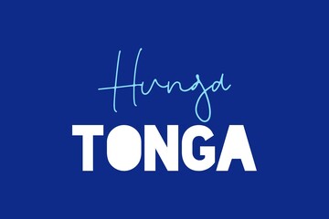 Hunga Tonga typography text for t-shirt, Poster,&nbsp; banner, sticker, and typography logo design.
