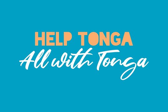 Help Tonga, All with Tonga typography poster, banner, sticker, and t-shirt vector design. Tonga conceptual design.