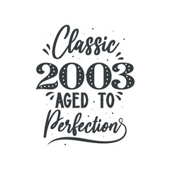 Born in 2003 Vintage Retro Birthday, Classic 2003 Aged to Perfection