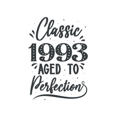 Born in 1993 Vintage Retro Birthday, Classic 1993 Aged to Perfection
