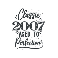 Born in 2007 Vintage Retro Birthday, Classic 2007 Aged to Perfection