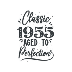 Born in 1955 Vintage Retro Birthday, Classic 1955 Aged to Perfection