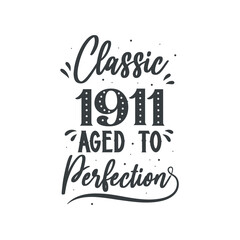 Born in 1911 Vintage Retro Birthday, Classic 1911 Aged to Perfection
