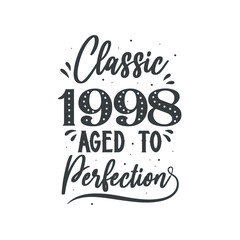 Born in 1998 Vintage Retro Birthday, Classic 1998 Aged to Perfection