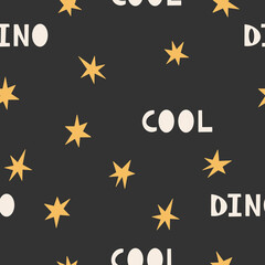 Seamless pattern with lettering- cool dino. Cartoon childish hand-drawn illustration. Vector illustration.