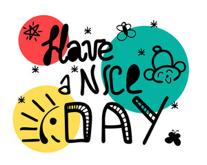 Fototapeta premium Have a nice day doodle lettering