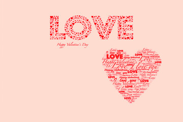 Text Happy Valentine's day, word  Love composed of many small hearts and big heart composed of words Happy Valentine's day, i love you, love in bright red color on a pink background of hearts 