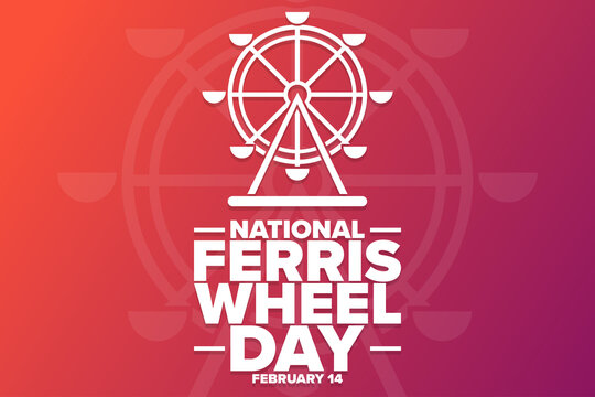 National Ferris Wheel Day. February 14. Holiday concept. Template for background, banner, card, poster with text inscription. Vector EPS10 illustration.