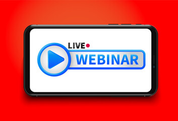 Live Webinar Button on smartphone screen. Vector design