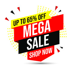 Mega Sale offer, price reduction, shop now, guaranteed sale banner, badge or label. Marketing vector illustration. Today discount clearance up to 65% off,