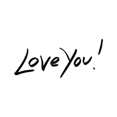 Hand drawn vintage Vector text I LOVE YOU on white background. Calligraphy lettering illustration.