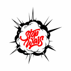stop wars.vector illustration.decorative red font in a stylized explosion on a white background.modern typography design perefect for web design,poster,banner,sticker,social media,t shirt,etc