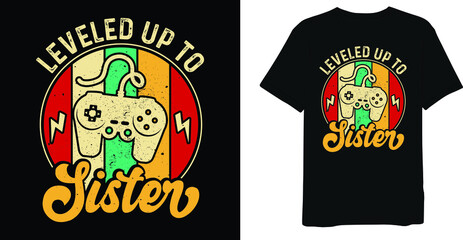 Leveled Up To Sister Retro Vintage Distressed Game T-Shirt Design