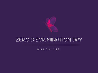 Zero Discrimination Day. March 1st. Concept of celebration. Template for background, banner, card, poster . Vector illustration EPS10.Text celebration and butterfly symbol.
